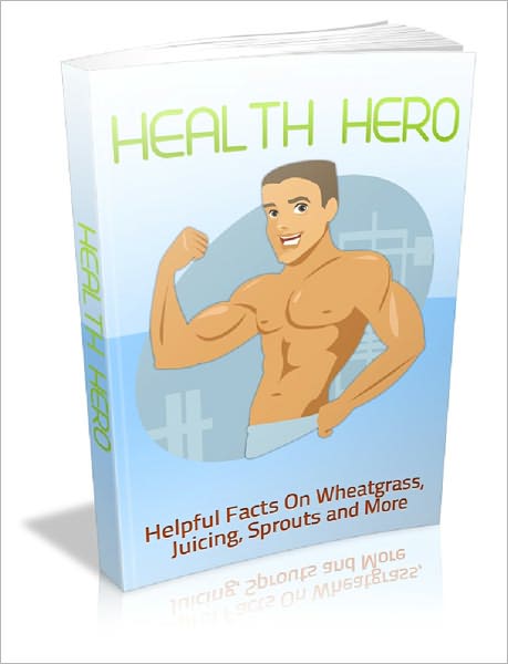 Health Hero: Helpful Facts On Wheatgrass, Juicing, Sprouts and More