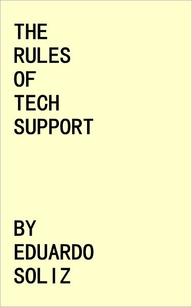 The Rules of Tech Support