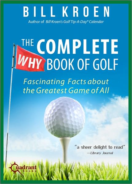 The Complete Why Book of Golf