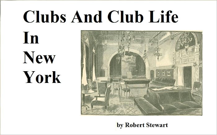 Clubs And Club Life In New York City