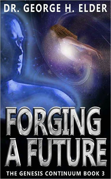 Forging a Future: The Genesis Continuum Book 3