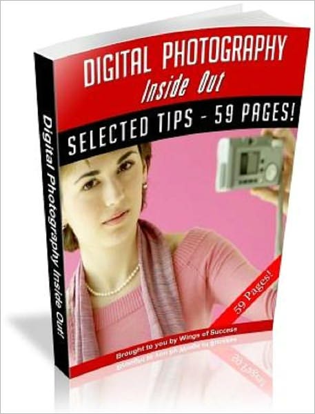 Digital Photography Inside Out!