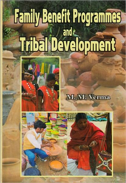Family Benefit Programmes and Tribal Development