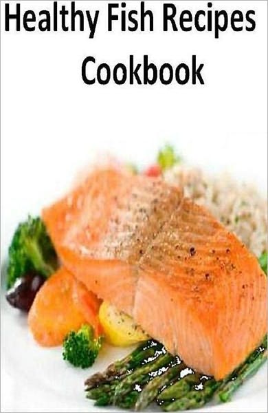 Quick and Easy Fish Cooking Recipes on Healthy Fish Recipes