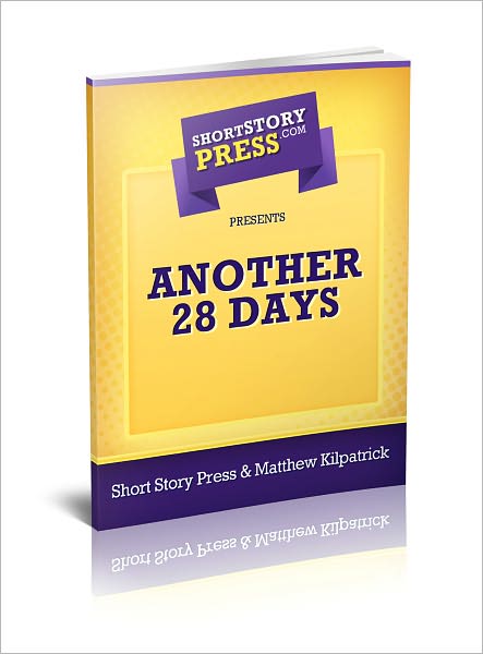 Short Story Press Presents Another 28 Days