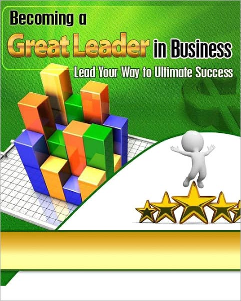 Becoming a Great Leader in Business
