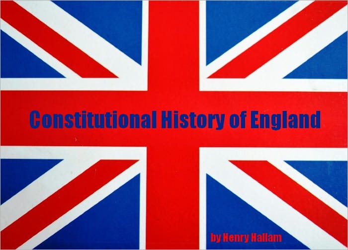 Constitutional History of England (Illustrated)