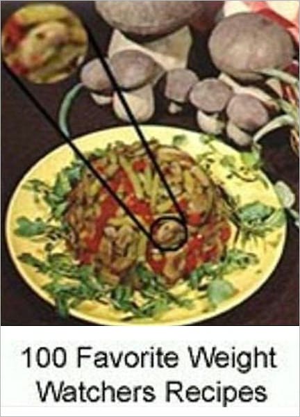 Weight Loss CookBook Recipes on 100 Favorite Weight Watchers Recipes - There are a large number of entrees to choose from...