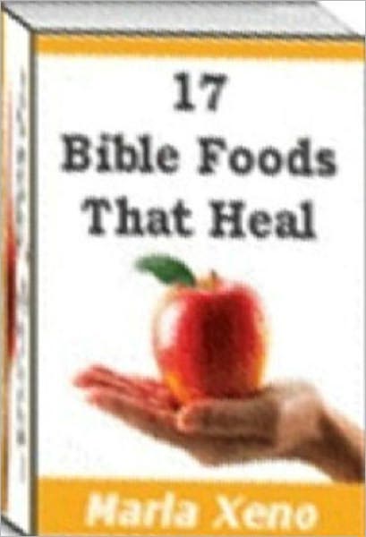 Food Recipes eBook - 17 Bible Foods That Heal - lower risk of heart attack and stroke...
