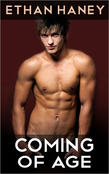 Coming of Age (A Hot Gay Sex Story)