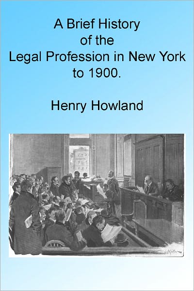 A Brief History of the Legal Profession in New York to 1900