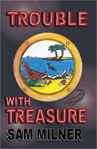 Trouble With Treasure