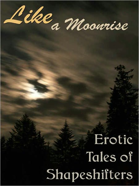 Like a Moonrise: Shapeshifter Coming of Age Erotica