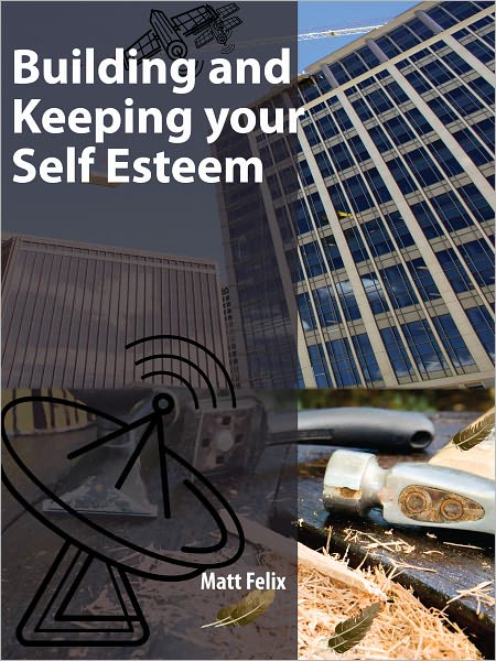 Building and Keeping your Self Esteem