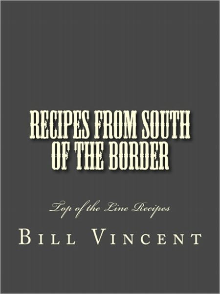 Recipes From South of the Border
