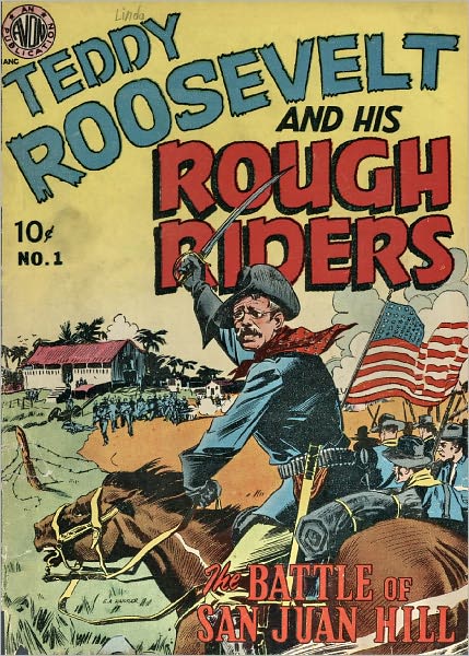 Teddy Roosevelt and His Rough Riders History Comic Book