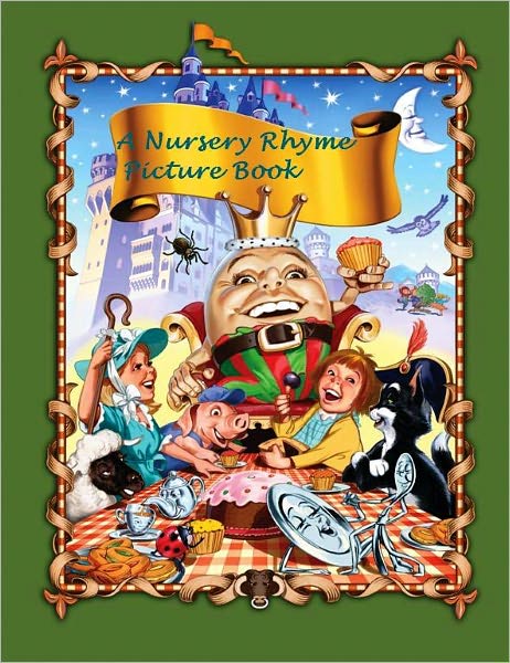 A Nursery Rhyme Picture Book (Illustrated)