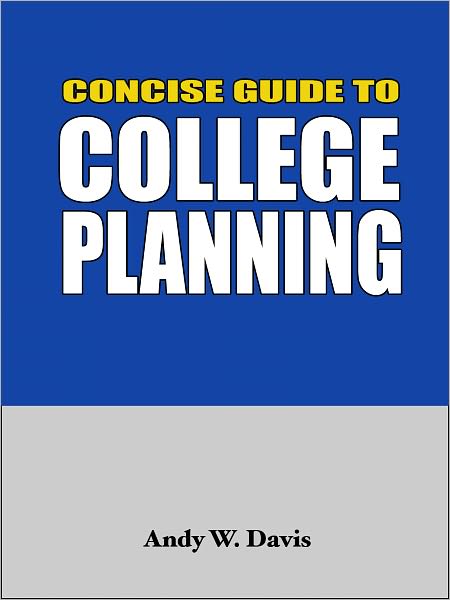 Concise Guide to College Planning