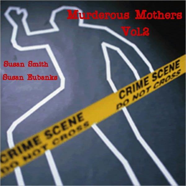 Murderous Mothers Vol.2