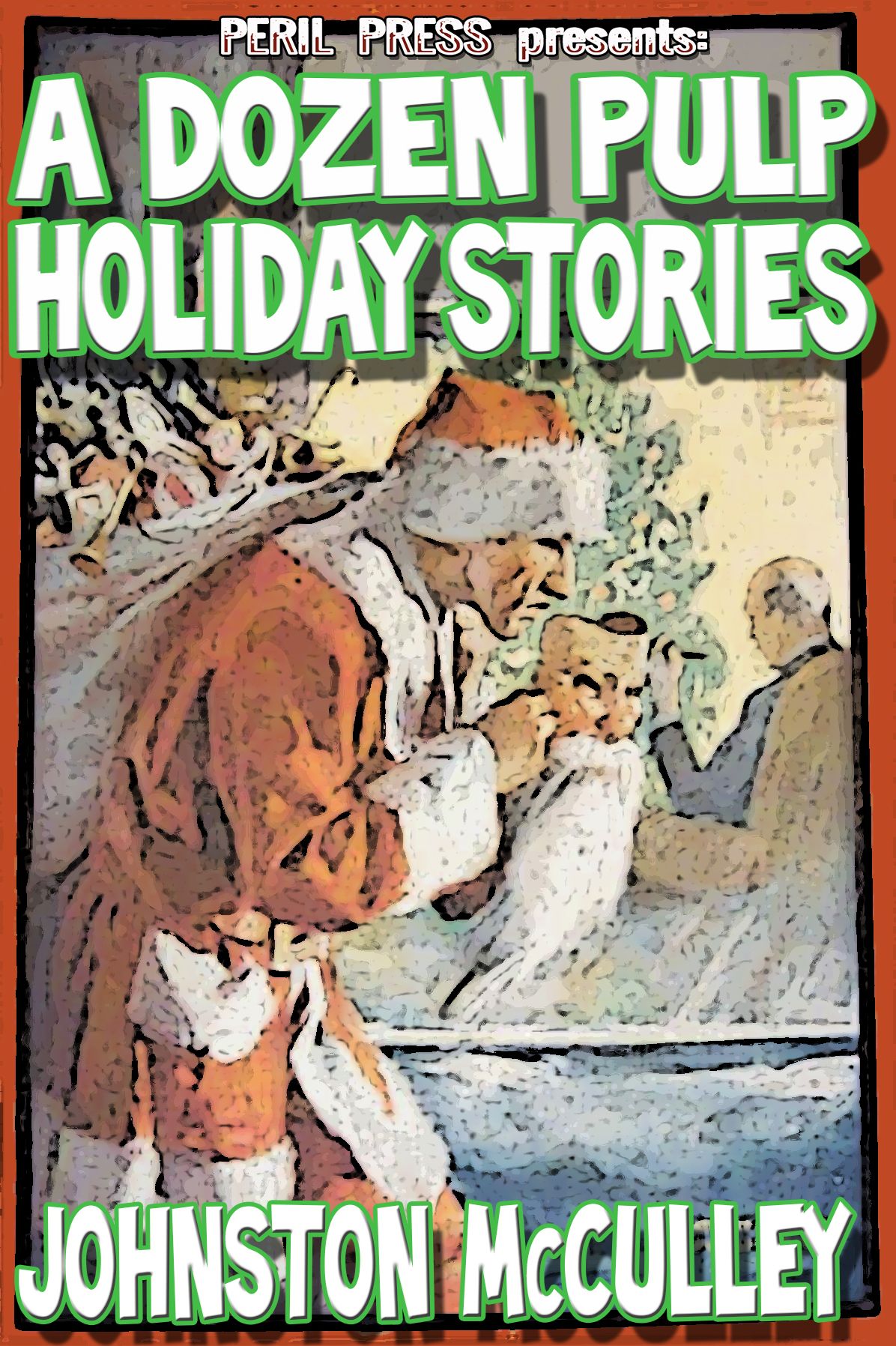 A Dozen Pulp Holiday Stories [Illustrated]