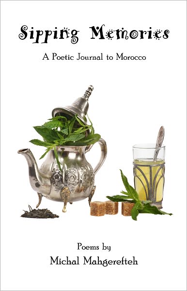Sipping Memories, A Poetic Journal to Morocco