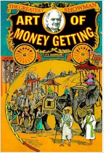 The Art of Money Getting - Golden Rules for Making Money