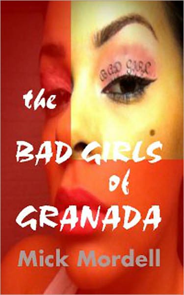 THE BAD GIRLS OF GRANADA