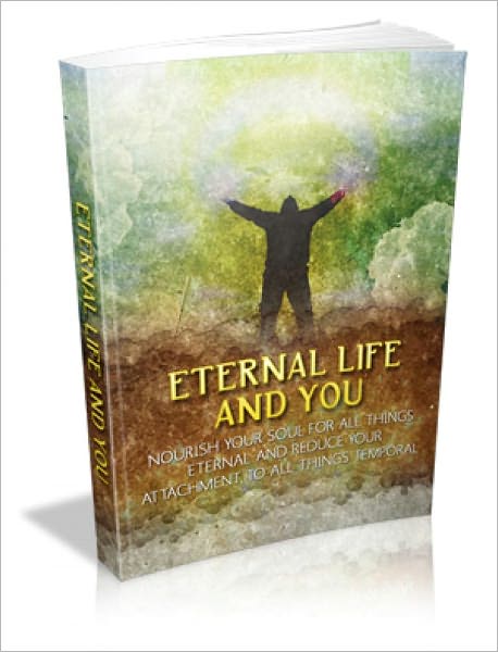 Eternal Life and You