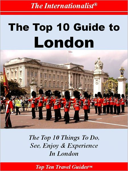 Top 10 Guide to London (THE INTERNATIONALIST)