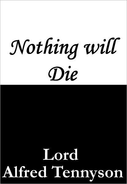Nothing will Die