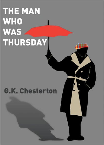 The Man Who Was Thursday: a Nightmare - by G.K. Chesterton (Full Version)