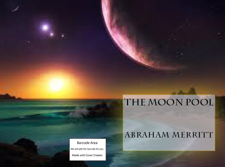 Historical Fiction: 99 Cent The Moon Pool (story, tale, narrative, fable, legend, fiction, narrative, narration, tale, history, legend, story)