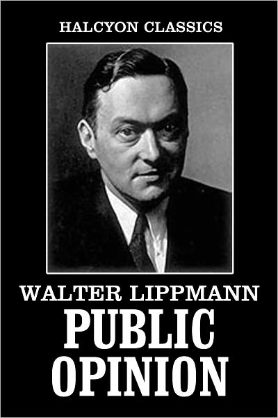 Public Opinion by Walter Lippmann
