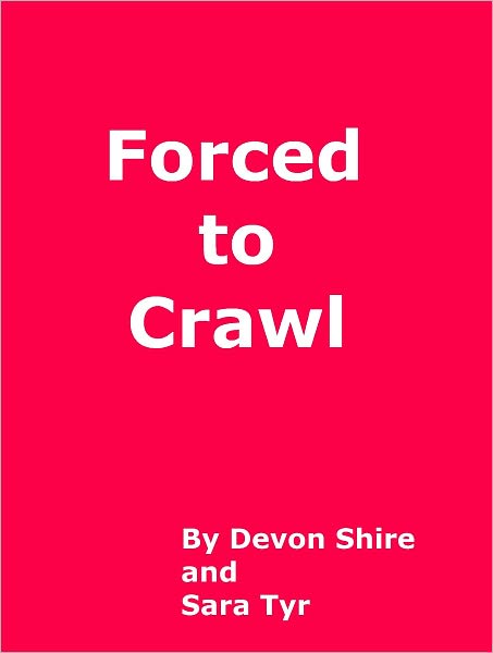 Forced to Crawl