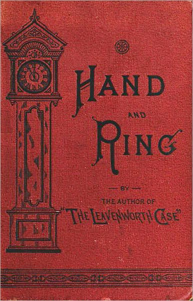 Hand and Ring: A Mystery and Detective Classic By Anna Katharine Green! AAA+++