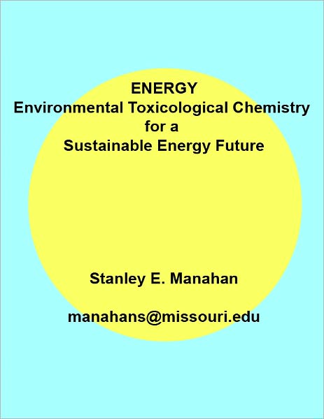 Energy: Environmental Toxicological Chemistry for a Sustainable Energy Future