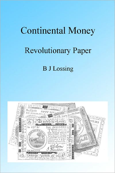 Continental Money: Revolutionary Paper, Illustrated