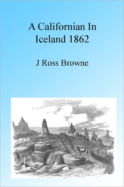 A Californian in Iceland 1862, Illustrated