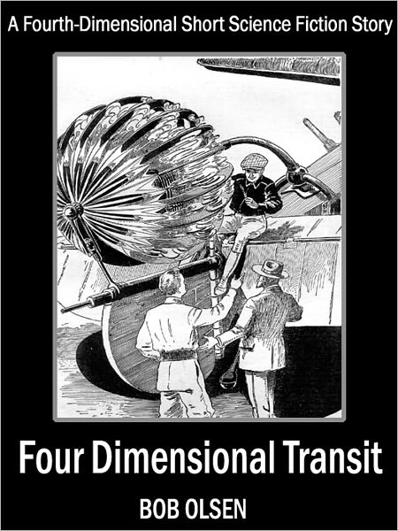 Four Dimensional Transit: A Fourth-Dimensional Short Science Fiction Story
