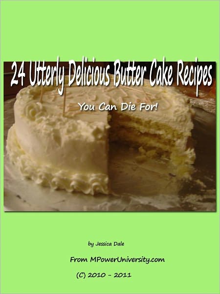 24 Utterly Delicious Butter Cake Recipes You Can Die For!