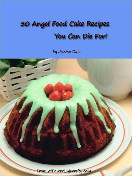 30 Angel Food Cake Recipes You Can Die For!