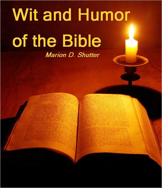 Wit and Humor of the Bible (Illustrated)