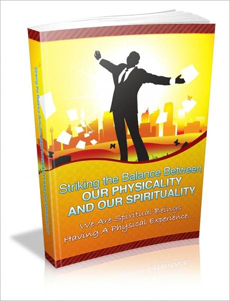 Striking the Balance Between Your Physicality & Your Spirituality