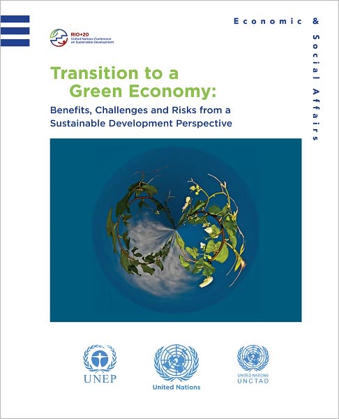Transition to a Green Economy: Benefits, Challenges and Risks from a Sustainable Development Perspective