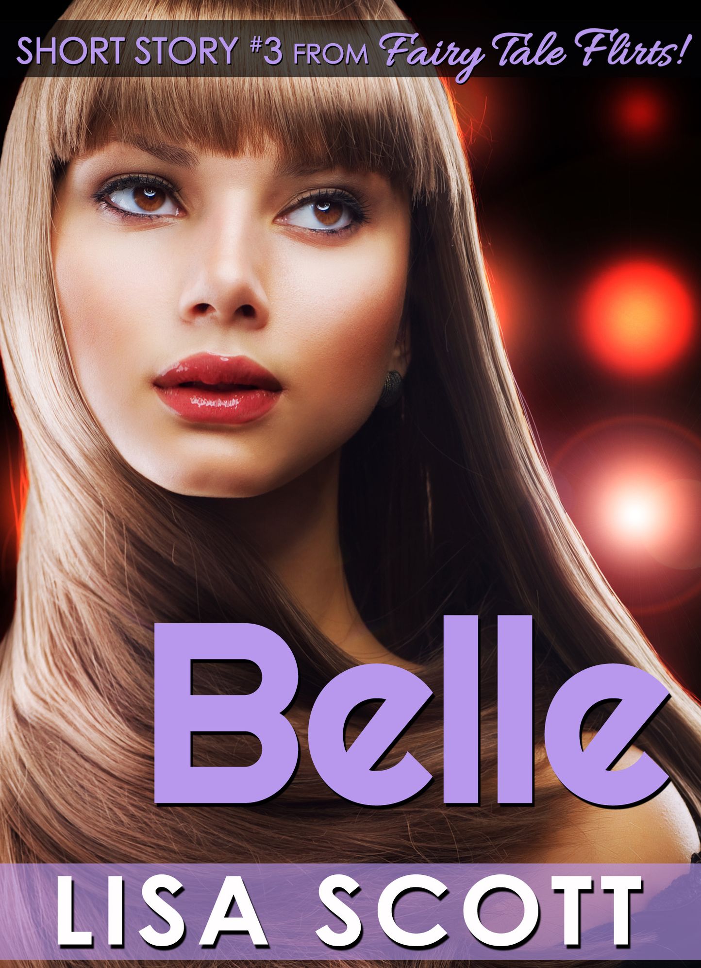 Belle (short story #3 from Fairy Tale Flirts! 5 Romantic Short Stories)