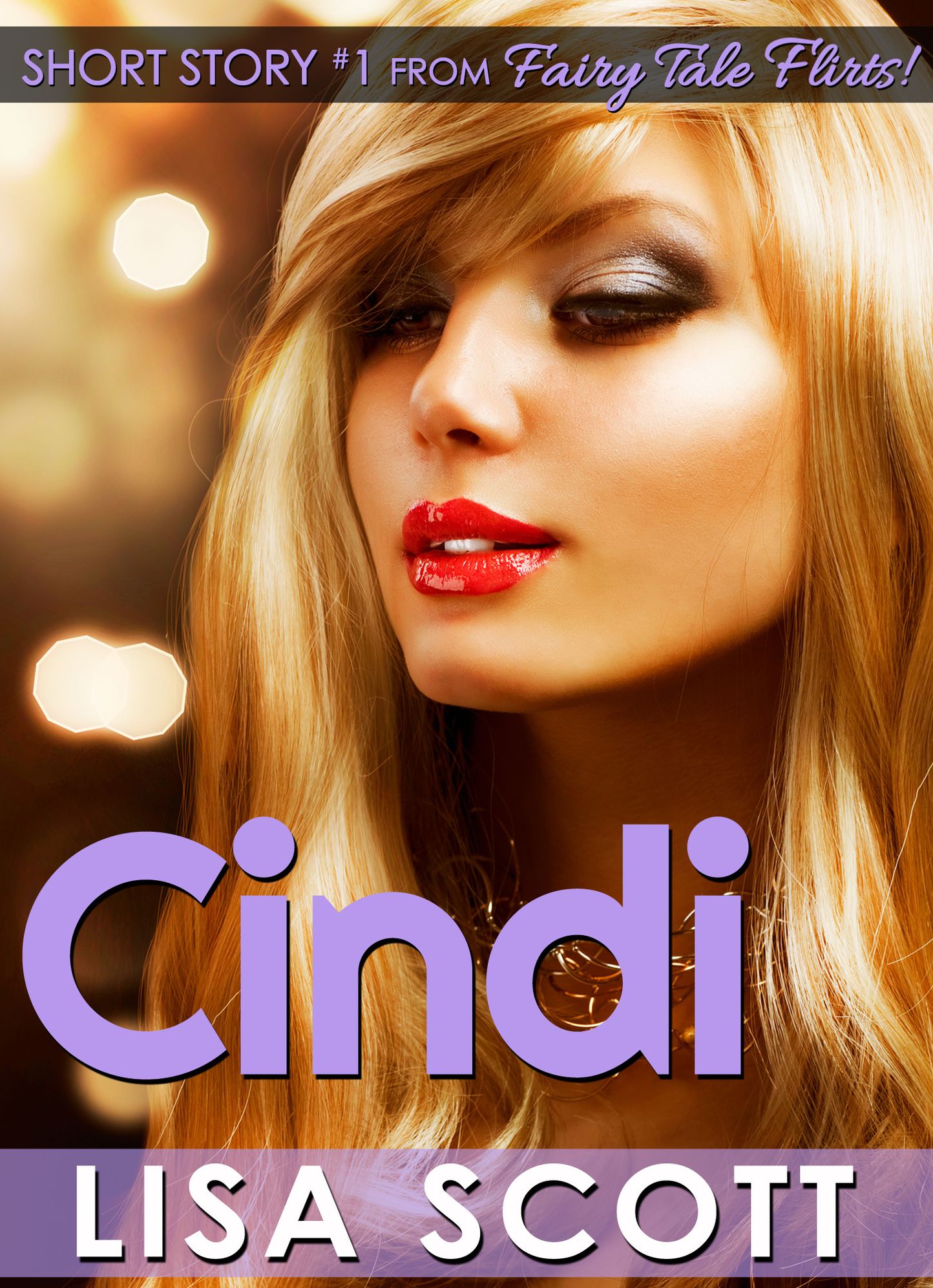 Cindi (short story #1 from Fairy Tale Flirts! 5 Romantic Short Stories)