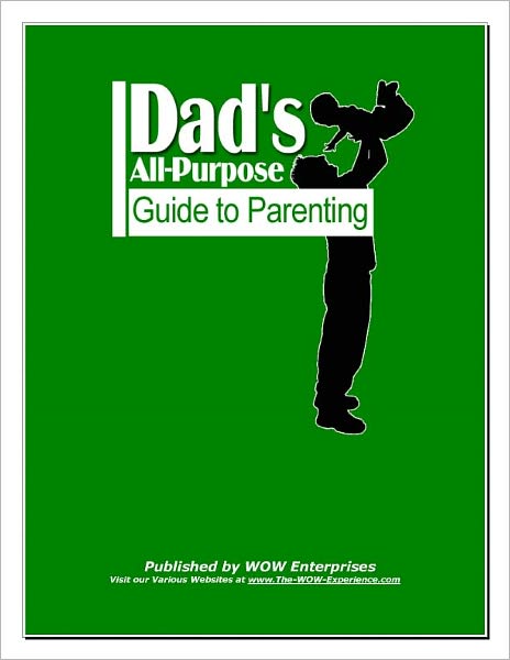 Dad’s: All-Purpose Guide to Parenting