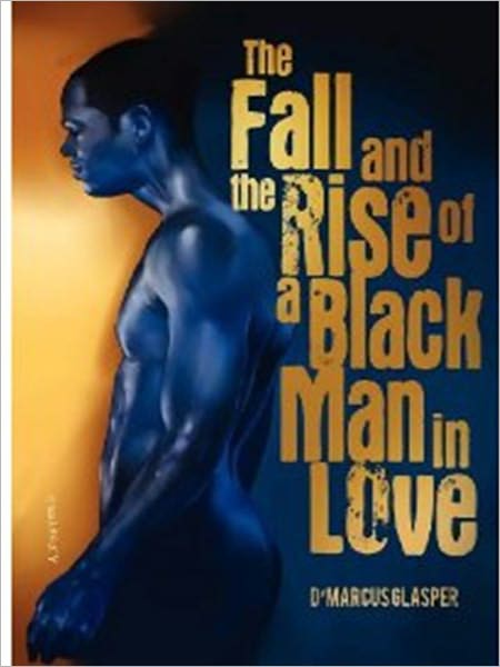 The Fall and The Rise of a Black Man in Love