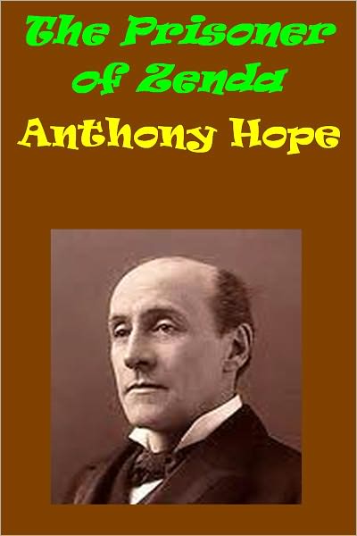The Prisoner of Zenda by Anthony Hope