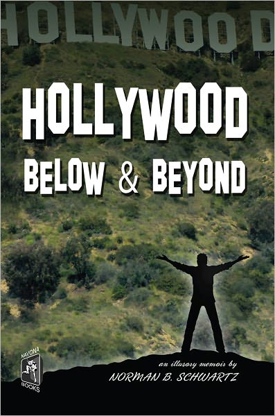 HOLLYWOOD Below and Beyond: an illusory memoir